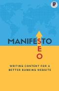 Manifesto to SEO: Writing Content for a Better Ranking Website