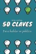 50 Claves para Hablar en P?blico: Con Mayra Casta?eda