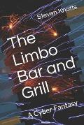 The Limbo Bar and Grill: A Cyber Fantasy