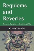 Requiems and Reveries: Essays on Language, Literature, and Life