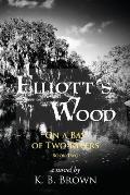 Elliott's Wood: On a Bay of Two Rivers