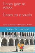Cocco goes to school Cocco va a scuola: edited by the Famous Anonymous Writers