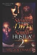 Stealing the Heart of a Dirty South Hustla' 2