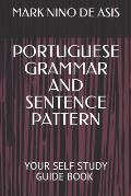Portuguese Grammar and Sentence Pattern: Your Self Study Guide Book by Mark Nino de Asis