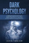 Dark Psychology: The beginners guide to master covert manipulation, discover the dark side of communication and to learn persuasion ski