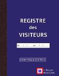 Registre des Visiteurs - NOUVELLE EDITION: Grand Format - 101 pages - 1ere de couverture ? remplir - couverture bleue style renfort cuir