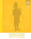 Bagpipe Tutorial Collection: Volume 3: The Bagpipes