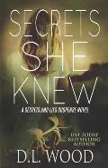 Secrets She Knew: A Secrets and Lies Suspense Novel