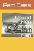 Unkind Men and a Kind Man