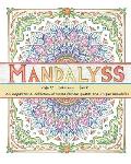 Mandalyss: Adult Coloring Book. An inspirational collection of world famous quotes and unique mandalas