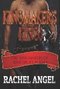 Kingmaker's Kings (Kingmakers of Kingsbury Book 1)