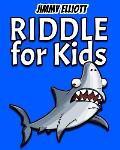 Riddle for Kids: Tricky Questions and Brain Teasers, Funny Challenges that Kids and Families Will Love, Most Mysterious and Mind-Stimul