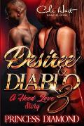 Desiree & Diablo 3: A Hood Love Story