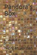 Pandora's Box: A Collection of Short Stories