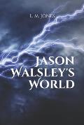 Jason Walsley's World