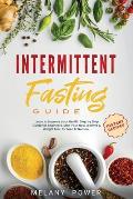 Intermittent Fasting: Learn to Improve your Health. Step by Step Guide for Beginners, Start Your New Lifestyle & Weight Loss, for Men & Wome