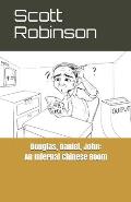 Douglas, Daniel, John: An Infernal Chinese Room: and Other Essays