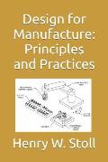 Design for Manufacture: Principles and Practices