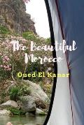 The Beautiful Morocco: Oued El Kanar: Travel to Morocco and see the beauty of this country . wonderful places and cities and an unforgettable