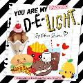 You Are My D-E-Light