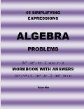 45 Algebra Problems (Simplifying Expressions)