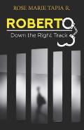 Roberto Down The right track