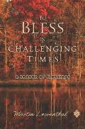 To Bless in Challenging Times: A Season of Blessings