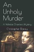 An Unholy Murder: A Nicholas Chambers Mystery