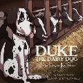 Duke the Dairy Dog: Adventures on the Farm