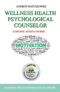 Wellness Health Psychological Counselor: Certification course