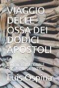 Viaggio Delle Ossa Dei Dodici Apostoli: Storia Tradizionale Della Chiesa Antica