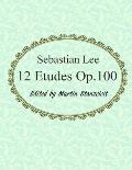 Sebastian Lee 12 Etudes Op.100: 12 Etudes for Cello.