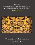 Schenck's Official Stage Play Formatting Series: Vol. 59 Euripides' CHILDREN OF HERCULES Five Versions