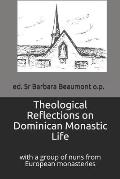 Theological Reflections on Dominican Monastic Life: withi a Group of Nuns from European Monasteries