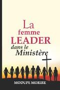 La Femme Leader Dans Le Ministere.