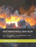 Mathnavi Maulana Rum: Mathnavi O Ma'navi-I by Muhammad Jalal Uddin Rumi Translated in English