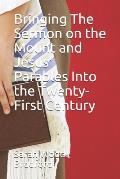 Bringing The Sermon on the Mount and Jesus' Parables Into the Twenty-First Century