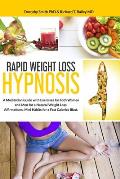 Rapid Weight Loss Hypnosis: A Meditation Guide with Exercises for Both Women and Men for a Natural Weight Loss. Affirmations, Mini Habits for a Fa