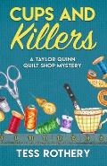 Cups and Killers: A Taylor Quinn Quilt Shop Mystery