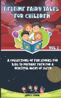 A Bedtime Fairy Tales for Children - Volume 2: A Collections Of Fun Stories For Kids To Prepare Them For A Peaceful Night Of Sleep