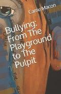 Bullying: From The Playground to The Pulpit