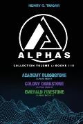 Alphas Collection Volume 1: Books I-III