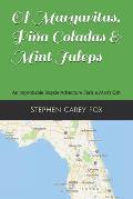 Of Margaritas, Pi?a Coladas & Mint Juleps: An Improbable Bicycle Adventure Tests a Man's Grit