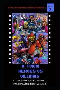 H-Town Heroes Vs Villains: Color Edition