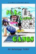 Mike Lane vs: Gangs