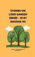 Stories on lord Ganesh series - 10: From various sources of Ganesh Purana