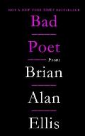 Bad Poet: Poems