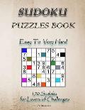 Sudoku Puzzles Book Easy to Very Hard: Adults brain teasing puzzles, 170 sudoku for lovers of challenges, eddition 2020 - Includes Solutions