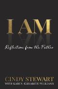 I Am: Reflections from the Father