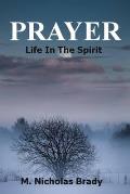 Prayer: Life In The Spirit